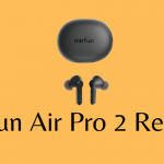 Earfun Air Pro 2 Review