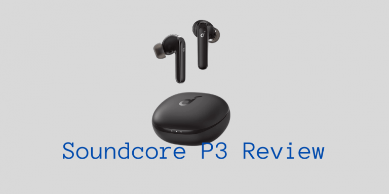 Soundcore P3 Review
