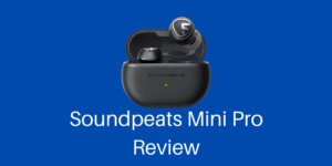 Soundpeats Mini Pro