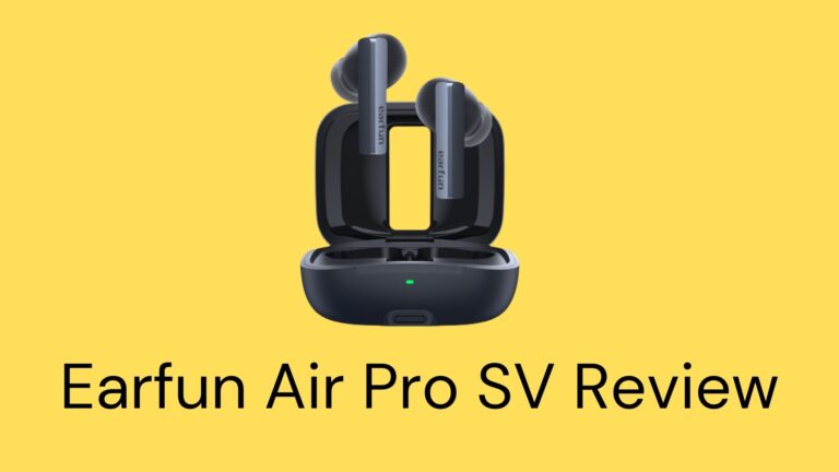Earfun Air Pro SV Review : Flagship below $60?