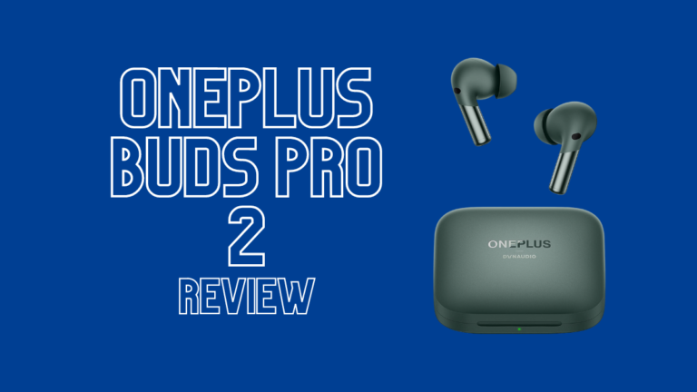 Oneplus Buds Pro 2 Review: A Perfect Earbud?