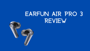 earfun air pro 3 review